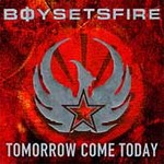 CD-cover: Boy Sets Fire – Tomorrow Come Today
