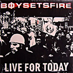 CD-cover: Boy Sets Fire – Live for Today