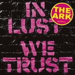 CD-cover: The Ark – In Lust We Trust