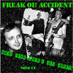 CD-cover: Freak Oi! Accident – What Punk-Rock’s All About