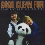 CD-cover: Good Clean Fun – Positively Positive 1997–2002