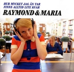 Raymond & Maria – Hur mycket jag Ã¤n tar finns det alltid lite kvar
